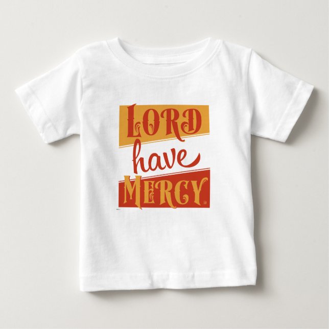 Lord Have Mercy Baby T-shirt (Vorderseite)