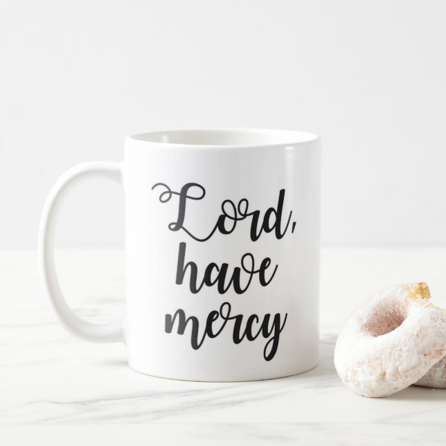 Lord Have Mercy Mug Tasse (Mit Donut)