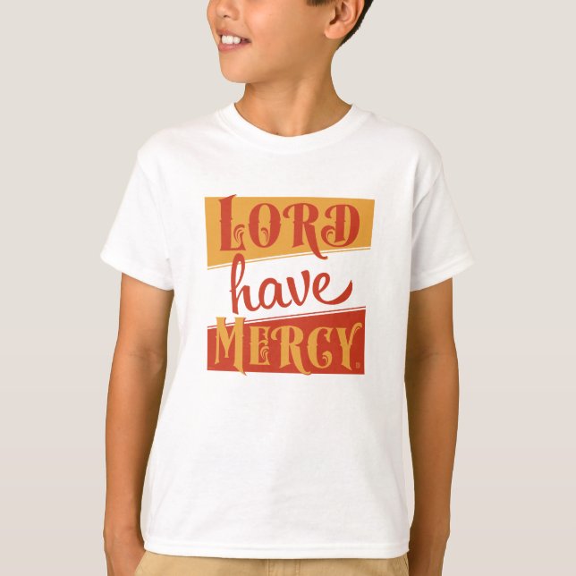 Lord Have Mercy T-Shirt (Vorderseite)