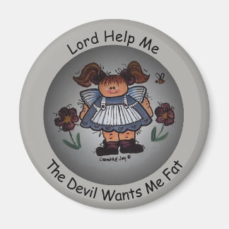 Lord helfe mir, der Teufel Will mir Fett-Magnet Magnet