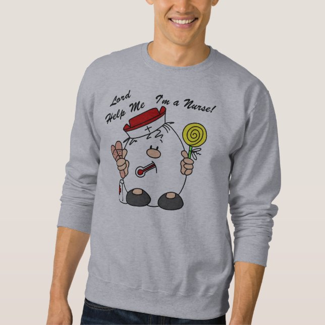 Lord Help Me I'm a Nurse Sweatshirt (Vorderseite)