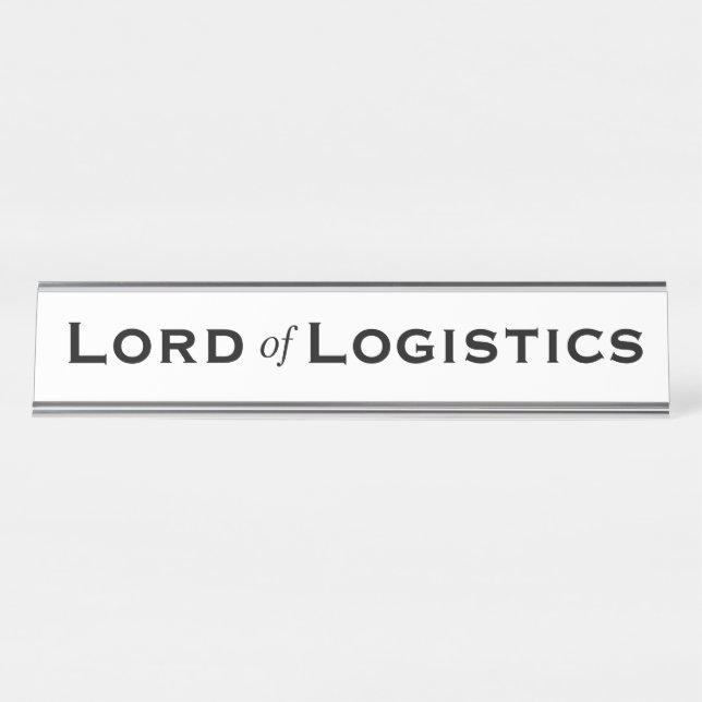Lord Logistics Funny Gift Mens Logistics Manager Schreibtischnamensplakette (Vorderseite )