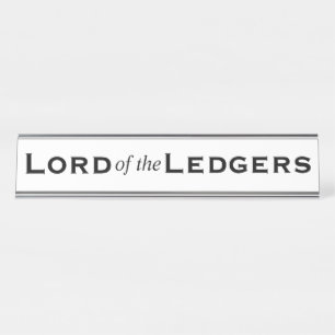 Lord of Ledgers Funny Mens CFO Accountant Schreibtischnamensplakette