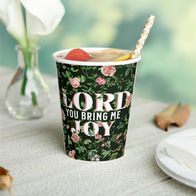 Lord You Bring Me Joy floral Christlich Pappbecher (In Situ)