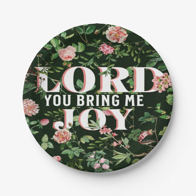 Lord You Bring Me Joy floral Christlich Pappteller (Vorderseite)