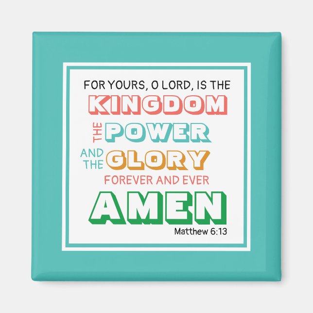 Lord's Prayer KINGDOM POWER GLORY Christlich AQUAM Magnet (Vorne)