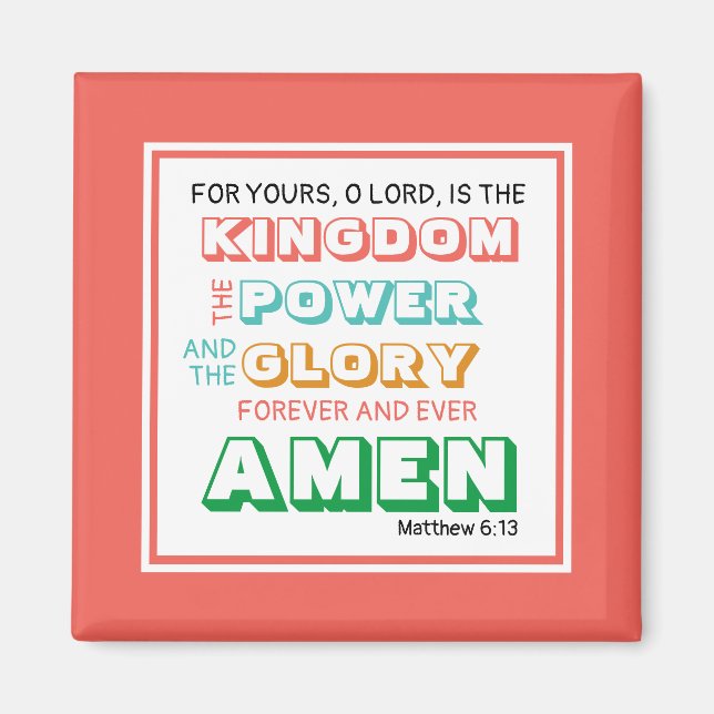 Lord's Prayer KINGDOM POWER GLORY Christlich CORAL Magnet (Vorne)