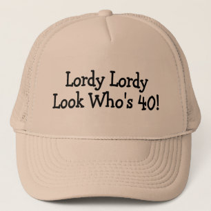 Lordy Lordy Blick Whos 40 Truckerkappe
