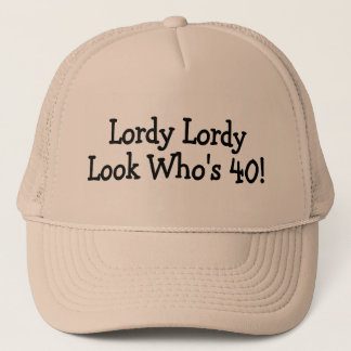 Lordy Lordy Blick Whos 40 Truckerkappe