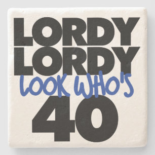 Lordy Lordy Look, 40 Jahre alt Steinuntersetzer