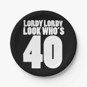 Lordy Lordy look, der 40 ist Pappteller