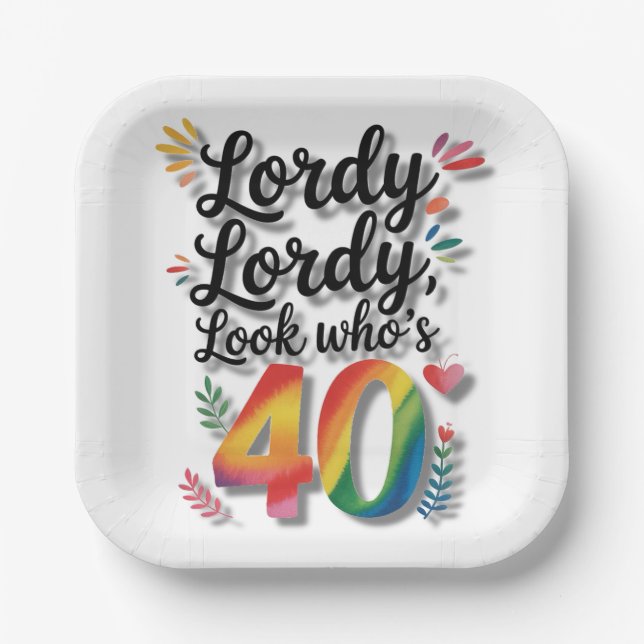 Lordy Lordy Look Who’s 40 Birthday Party Pappteller (Vorderseite)