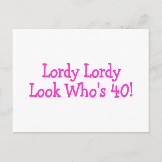 Lordy Lordy Look Whos 40 Pink Postkarte