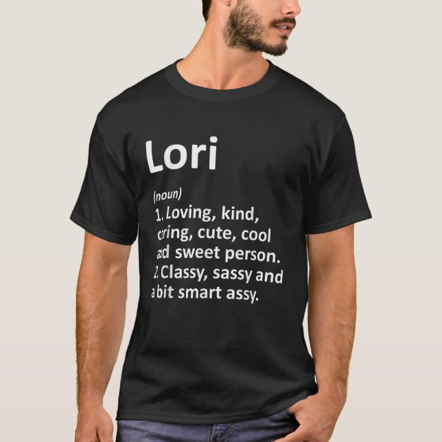 LORI Definition Personalisiert Name Funny Birthday T-Shirt (Vorderseite)