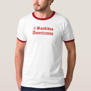 Los Bandidos Americanos T-Shirt