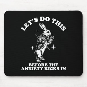 Los geht's, Lustiger Mentaler Gesundheitshumor, An Mousepad
