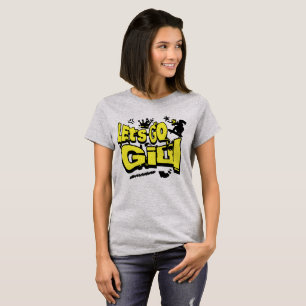 Los geht's, Mädchen – Fette Grunge-Typografie T-Shirt