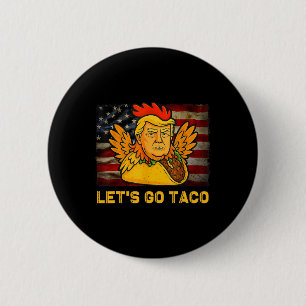 Los geht's Taco Lustig Trump kneift immer 11 Button