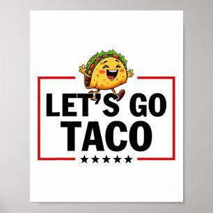 Los geht's Taco Lustig Trump kneift immer _11 Poster