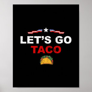 Los geht's Taco Lustig Trump kneift immer 1 Poster