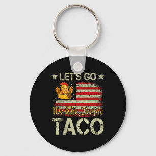 Los geht's Taco Lustig Trump kneift immer _23 Schlüsselanhänger