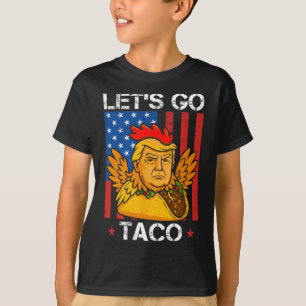 Los geht's Taco Lustig Trump kneift immer 30 T-Shirt