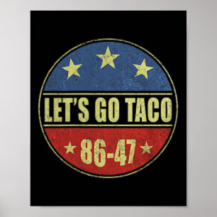 Los geht's Taco Lustig Trump kneift immer 33 Poster