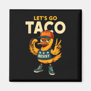 Los geht's Taco Lustig Trump kneift immer 35 Magnet