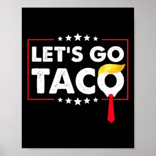 Los geht's Taco Lustig Trump kneift immer 51 Poster