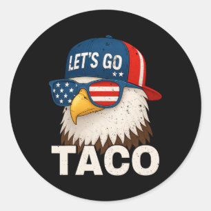 Los geht's Taco Lustig Trump kneift immer 69  Runder Aufkleber