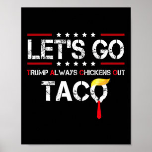 Los geht's Taco Lustig Trump kneift immer T.a. Poster