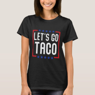 Los geht's Taco Lustig Usa Patriotischer Taco-Lieb T-Shirt