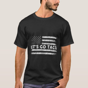 Los geht's Taco Lustige Parodie Meme 3 T-Shirt