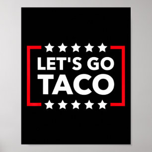 Los geht's Taco Lustiger Meme Immer kurz vor dem Z Poster