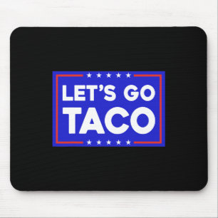 Los geht's Taco Lustiges T.a.c.o Los geht's Taco Mousepad
