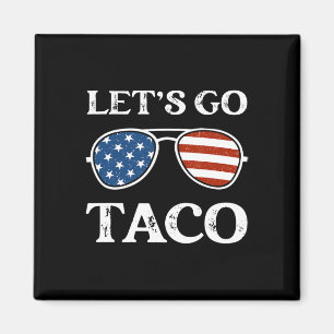 Los geht's Taco Retro Sungles Lustig Politisch Los Magnet
