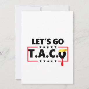 Los geht's TACO Trump 4. Juli Taco-Liebhaber Feiertagskarte
