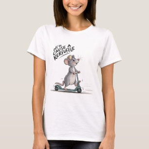 Los geht's, um einen Wirbel zu verursachen Lustige T-Shirt