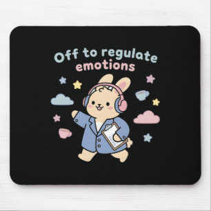 Los geht's, um Emotionen zu regulieren, lustiger B Mousepad