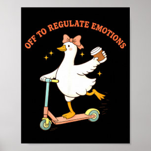 Los geht's, um Emotionen zu regulieren Lustiger Gä Poster