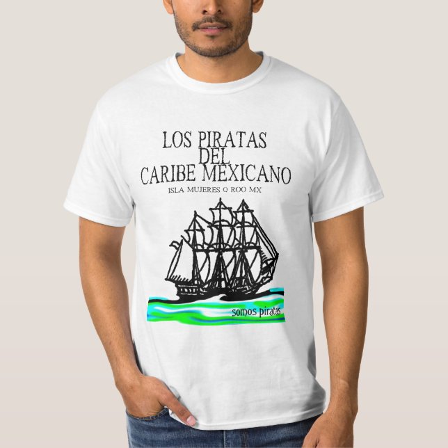 Los Piratas Del Caribe Mexicano 2012 #1 T-Shirt (Vorderseite)