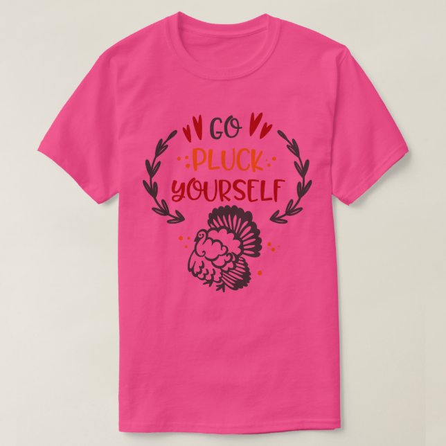 Los, Pluck dich selbst T-Shirt (Design vorne)