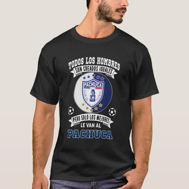 Los Tuzos Del Pachuca Los Mejores Le Van Al Pachuc T-Shirt (Vorderseite)