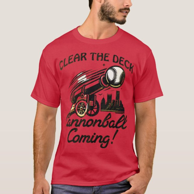 Löschen Sie das Deck - Cannonball kommt T-Shirt (Vorderseite)