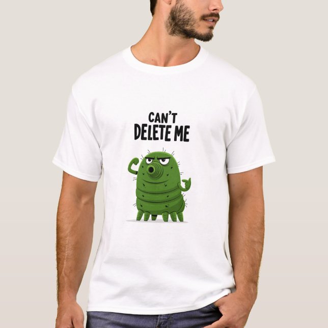 Löschen Sie Mich Nicht Lustiger Digitaler Fehler C T-Shirt (Vorderseite)
