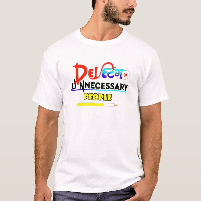 Löschen, unnötige Menschen, Typography T-Shirt (Vorderseite)