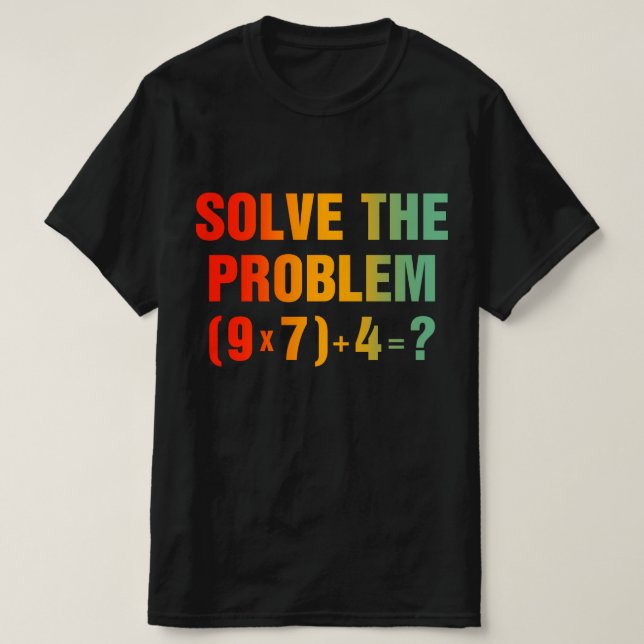 Löse das Problem 67 Meme Mathelehrer Gen Alpha  T-Shirt (Design vorne)