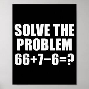 Löse das Problem 67 Meme Sechs Sieben Elementare M Poster
