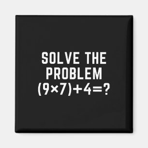 Löse das Problem 67 Meme Six Seven Mathelehrer E Magnet