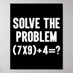 Löse das Problem 67 Sechs Sieben Lustiger Mathemat Poster